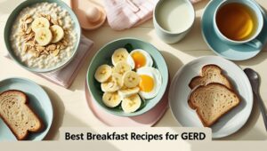 20 Best Breakfast Recipes for GERD: Real Strategies, Key Ingredients, and Expert-Recommended Meals Best Breakfast Recipes for GERD